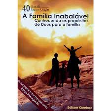 Livro Família Inabalável: Conhecendo os Propóstios de Deus para a Familia Autor Queiroz, Edison (2015) [usado]