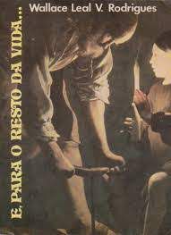 Livro E, para o Resto da Vida... Autor Rodrigues, Wallace Lael V. (1979) [usado]