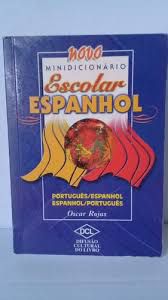 Livro Novo Minidicionário Escolar Espanhol Autor Rojas, Oscar (2005) [usado]