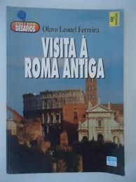 Livro Visita À Roma Antiga Autor Ferreira, Olavo Leonel (1993) [usado]