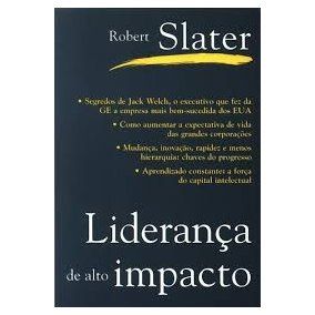 Livro Liderança de Alto Impacto Autor Slater, Robert (1999) [usado]