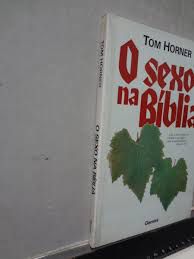 Livro Sexo na Bíblia, o Autor Horner, Tom (1989) [usado]