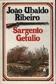 Livro Sargento Getulio Autor Ribeiro, Joao Ubaldo (1982) [usado]