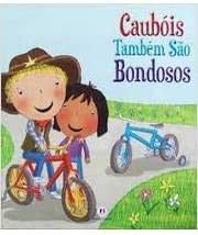 Livro Caubóis Também São Bondosos Autor Desconhecido (2012) [usado]
