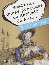 Livro Memórias Quase Póstumas de Machado de Assis Autor Gomes, Álvaro Cardoso (2014) [usado]