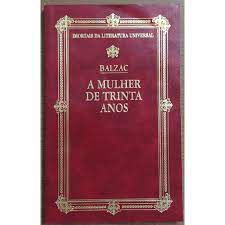 Livro a Mulher de Trinta Anos Autor Balzac, Honore de (1995) [usado]
