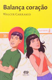 Livro Balança Coração - Série Sinal Aberto Autor Carrasco, Walcyr (2006) [usado]