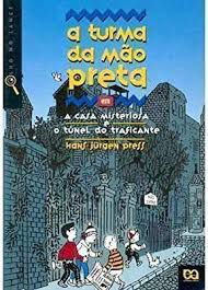 Livro a Turma da Mão Preta em a Casa Misteriosa e o Túnel do Traficante Autor Press, Hans Jurgen (1996) [usado]