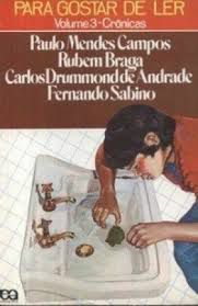 Livro para Gpara Gostar de Ler Vol. 3 - Crônicas Autor Campos, Paulo Mendes e Outros (1992) [usado]