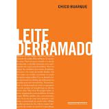 Livro Leite Derramado Autor Buarque, Chico (2009) [usado]