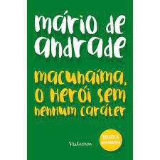 Livro Macunaíma, o Herói sem Nenhum Caráter Autor Andrade, Mario de (2016) [usado]