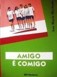 Livro Amigo é Comigo Autor Machado, Ana Maria (1999) [usado]