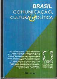 Livro Brasil Comunicação, Cultura e Política Autor Alburquerque, Afonso de e Vários Outros (1994) [usado]