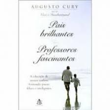 Livro Pais Brilhantes, Professores Fascinantes Autor Cury, Augusto (2003) [usado]