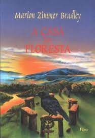 Livro Casa da Floresta, a Autor Bradley, Marion Zimmer (1994) [usado]