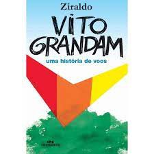 Livro Vito Grandam - Uma Historia de Vôos Autor Ziraldo [usado]