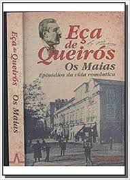 Livro os Maias : Episódios da Vida Romântica ( Texto Integral)- Volumes I e Ii Autor Queirós, Eça de (2000) [usado]