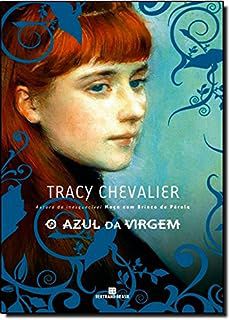Livro o Azul da Virgem Autor Chevalier, Tracy (2007) [usado]