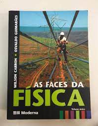 Livro as Faces da Física- Volume Único Autor Carron, Wilson (2006) [usado]