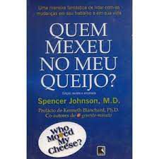 Livro Quem Mexeu no Meu Queijo? Autor Johnson, Spencer (2003) [usado]
