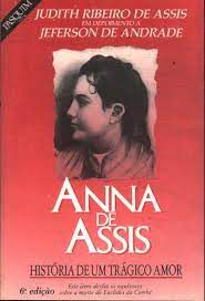 Livro Anna de Assis - História de um Trágico Amor Autor Andrade, Jeferson de (1990) [usado]
