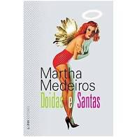 Livro Doidas e Santas Autor Medeiros, Martha (2010) [usado]