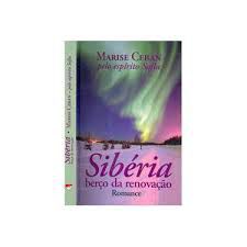 Livro Sibéria Berço da Renovação Autor Ceban, Marise (2009) [usado]