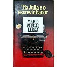 Livro Tia Júlia e o Escrevinhador Autor Llosa, Mario Vargas (1977) [usado]