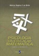 Livro Psicologia da Educação Matemática - Teoria e Pesquisa Autor Brito, Márcia Regina F. de (2001) [usado]