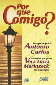 Livro por que Comigo? Autor Carvalho, Vera Lúcia Marinzeck (2006) [usado]