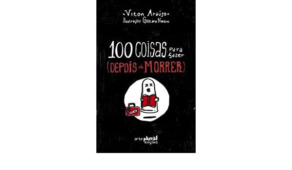 Livro 100 Coisas para Fazer (depois de Morrer) Autor Araújo, Vitor (2012) [usado]
