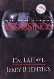 Livro Assassinos - Missão: Jerusalém, Alvo: Anticristo - Deixados para trás Autor Lahaye, Tim (2005) [usado]