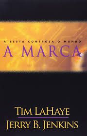 Livro a Marca: a Besta Controla o Mundo Autor Lahaye, Tim (2005) [usado]