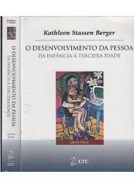 Livro Desenvolvimento da Pessoa da Infancia À Terceira Idade, o Autor Berger, Kathleen Stassen [seminovo]