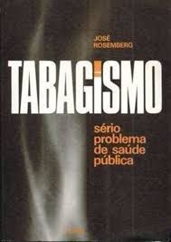 Livro Tabagismo: Sério Problema de Saúde Pública Autor Rosemberg, José (1987) [usado]