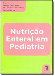 Livro Nutrição Enteral em Pediatria Autor Feferbaum, Rubens /ana Paula Alves /denise Marco (2014) [usado]