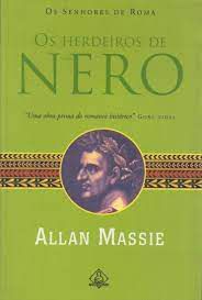 Livro Herdeiros de Nero, os Autor Massie, Allan (2004) [usado]