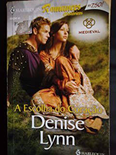 Livro Harlequin Romances Nº 49 - a Escolha do Coração Autor Denise Lynn (2008) [usado]