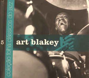 Cd Art Blakey - Coleção Folha Clássicos do Jazz 5 Interprete Art Blakey (2012) [usado]