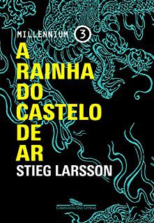 Livro a Rainha do Castelo de Ar - Millenium 3 Autor Larsson, Stieg (2015) [usado]