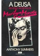 Livro a Deusa - as Vidas Secretas de Marilyn Monroe Autor Summers, Anthony (1987) [usado]