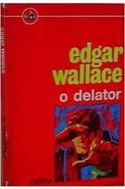 Livro Delator, o Autor Wallace, Edgar (1968) [usado]