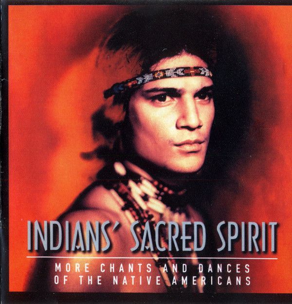 Cd Indians'' Sacred Spirit - More Chants And Dances Of The Native Americans Interprete Indians'' Sacred Spirit (2000) [usado]