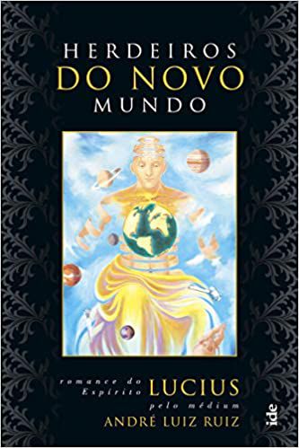 Livro Herdeiros do Novo Mundo Autor Ruiz, André Luiz (2009) [usado]