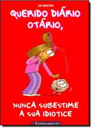 Livro Querido Diário Otário 7 - Nunca Subestime a sua Idiotice Autor Benton, Jim (2011) [usado]