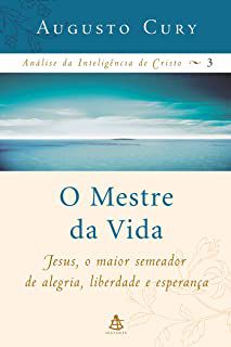 Livro Mestre da Vida, o Autor Cury, Augusto (2006) [usado]