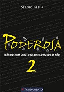 Livro Poderosa 2 - Diário de Uma Garota que Tinha o Mundo na Mão Autor Klein, Sérgio (2010) [usado]