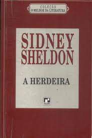 Livro a Herdeira Autor Sheldon, Sidney (1994) [usado]