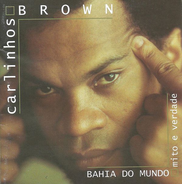 Cd Carlinhos Brown - Bahia do Mundo - Mito e Verdade Interprete Carlinhos Brown (2001) [usado]