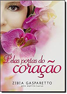Livro Pelas Portas do Coração Autor Gasparetto, Zibia (2015) [seminovo]